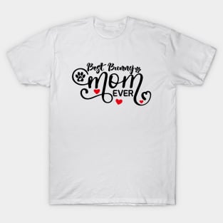 best bunny mom ever T-Shirt